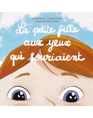 La petite fille aux yeux qui souriaient de Émilie Pruvot - Camille Griselin