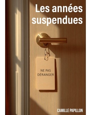 Les années suspendues de CAMILLE PAPILLON