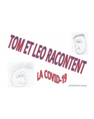 TOM ET LÉO RACONTENT LA COVID-19