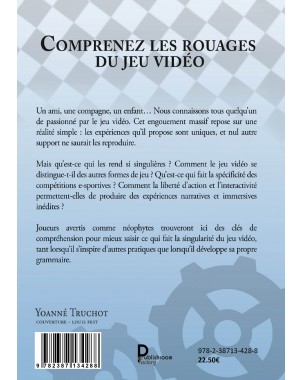 Ce que le jeu vidéo a d'unique - Comprendre l'expérience jeu vidéo de Yoanné TRUCHOT