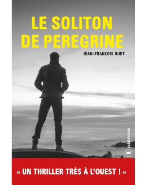 "Le Soliton de Peregrine" de Jean-François Huet