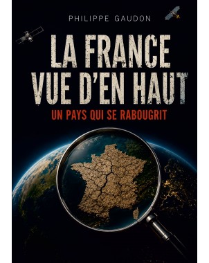 La France vue d'en haut, un pays qui se rabougrit