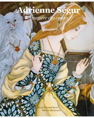Adrienne Ségur L'Imagière des Contes de Aude CHABOUREAU & Sylvie DANNAUD