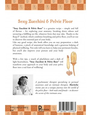 Sexy Zucchini & Pelvic Floor - Maritchu’s recipes for an awakened perineum and a spicy sexuality