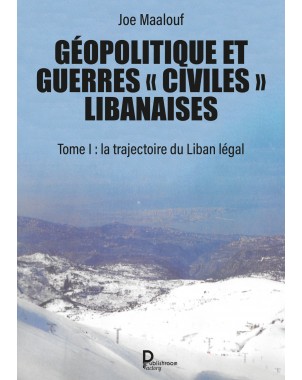 Géopolitique et guerres « civiles » libanaises