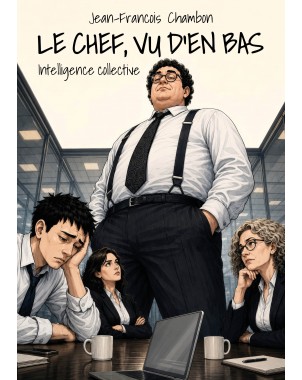 Le chef, vu d'en bas - Intelligence collective