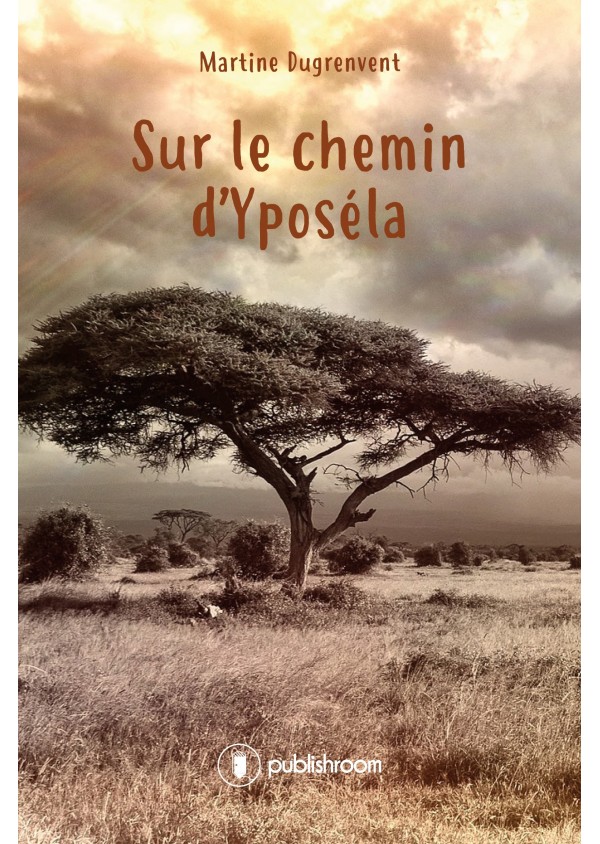 "Sur le chemin d'Yposéla" de Martine Dugrenvent