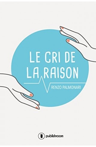 "Le cri de la raison" de Renzo Palmonari