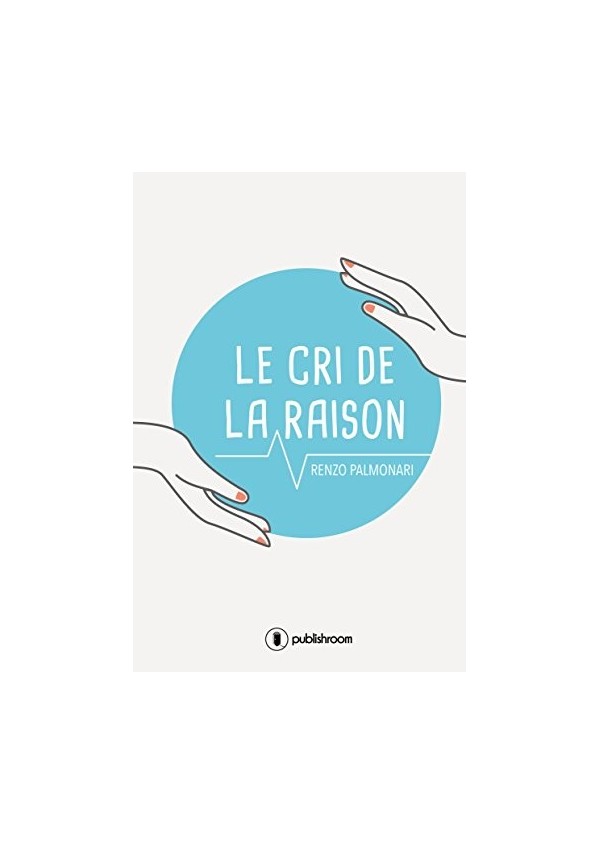 "Le cri de la raison" de Renzo Palmonari