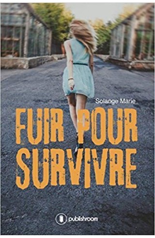 "Fuir pour survivre" de Solange Marie