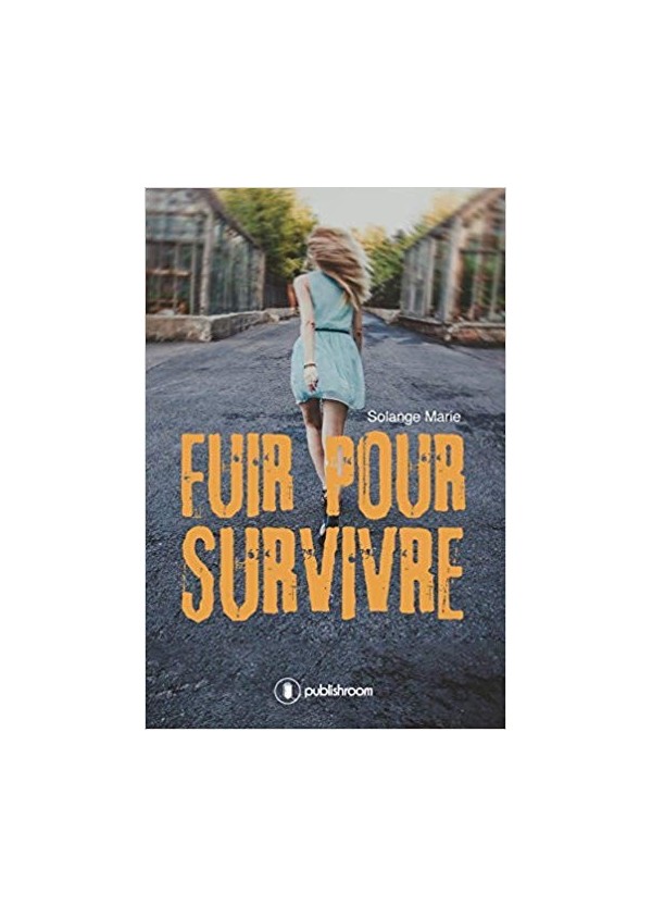 "Fuir pour survivre" de Solange Marie