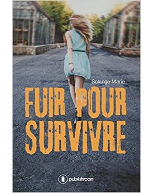 "Fuir pour survivre" de Solange Marie