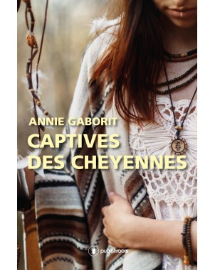 "Captive des cheyennes" de Annie Gaborit