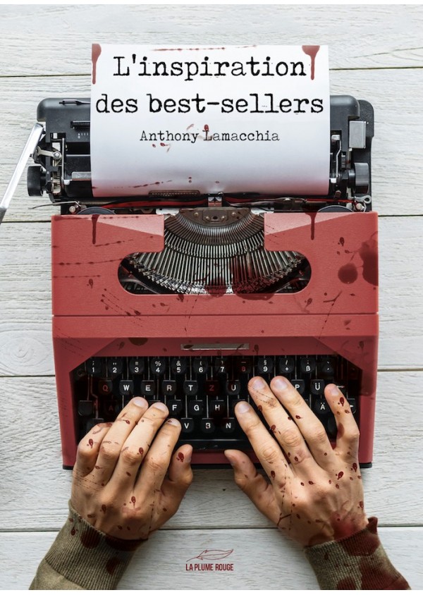 "L'inspiration des best-sellers" de Anthony Lamacchia