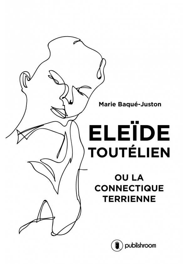 Eleïde Toutélien ou la connectique terrienne