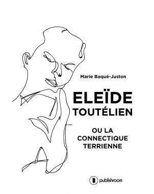 Eleïde Toutélien ou la connectique terrienne