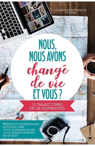 Nous nous avons changé de vie et vous?