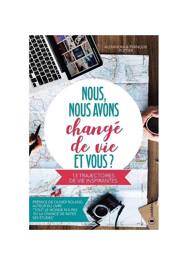 Nous nous avons changé de vie et vous?