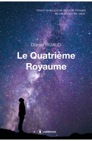 "Le quatrième royaume" de Daniel Rigaud