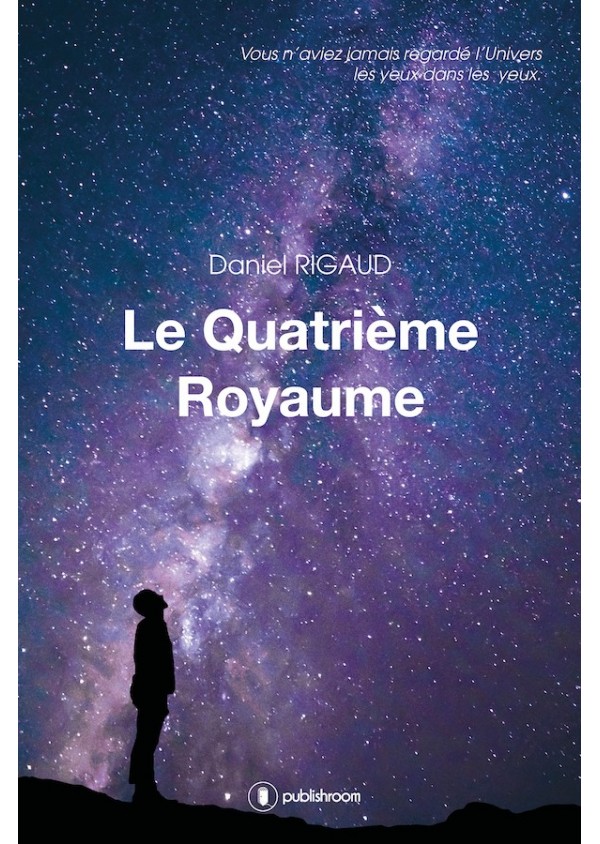 "Le quatrième royaume" de Daniel Rigaud