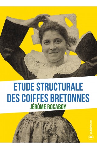 "Etude structurale des coiffes bretonnes" de Jérôme Rocaboy