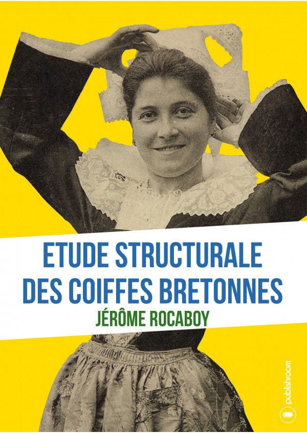 "Etude structurale des coiffes bretonnes" de Jérôme Rocaboy