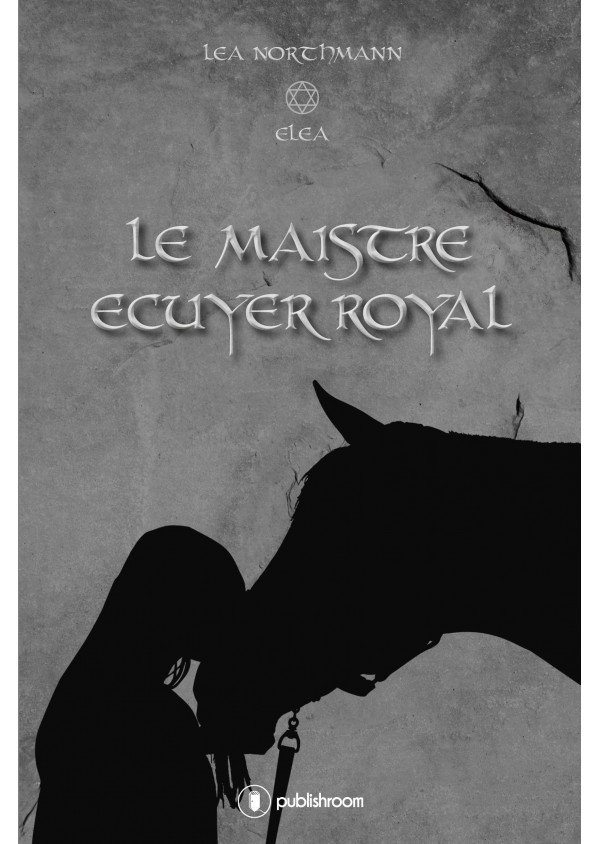 "Le maistre écuyer royal" de Léa Northmann