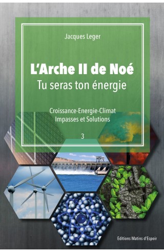 "L'arche de II de Noé : Tu seras ton énergie" de Jacques Leger