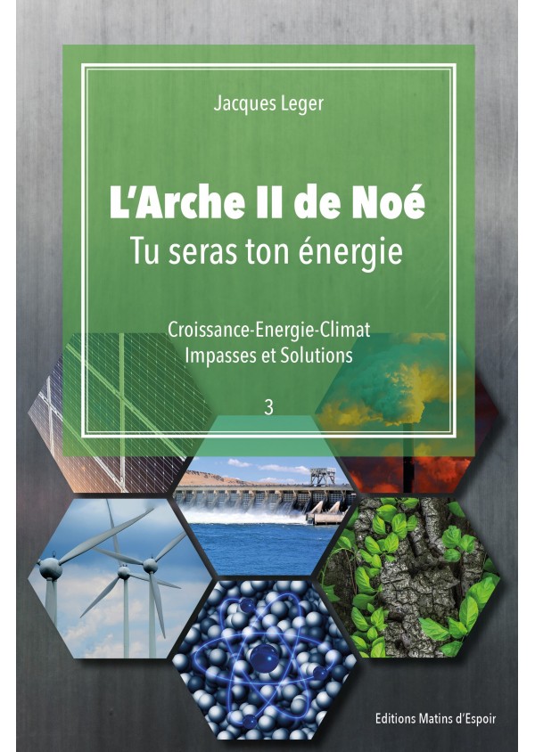 "L'arche de II de Noé : Tu seras ton énergie" de Jacques Leger