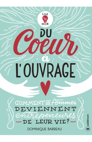 "Du coeur à l'ouvrage" de Dominique Barreau