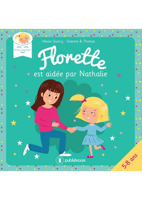 "Florette est aidée par Nathalie" d'Alexia Quercy