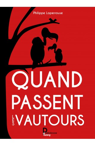 "Quand passent les vautours" de Philippe Laperrouse