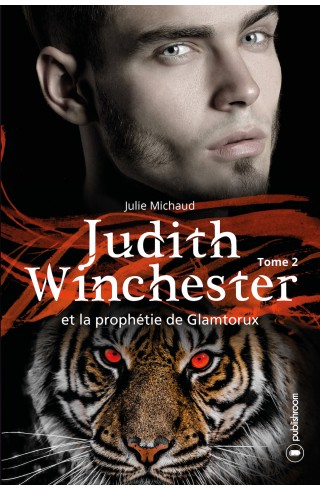 "Judith Winchester et la prophétie de Glamtorux" T2 de Julie Michaud