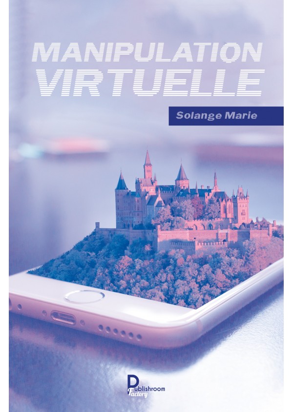 "Manipulation virtuelle" de Solange Marie