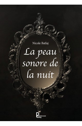 "La peau sonore de la nuit" de Nicole Batlaj