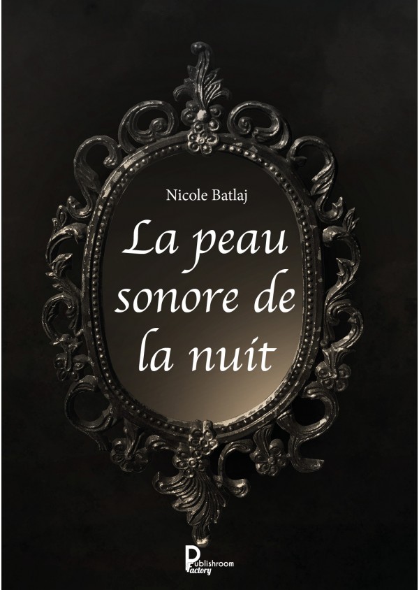 "La peau sonore de la nuit" de Nicole Batlaj