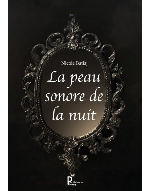 "La peau sonore de la nuit" de Nicole Batlaj