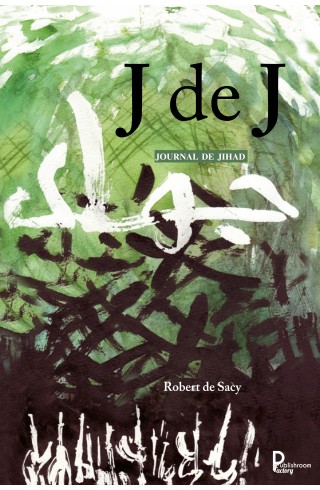 "Journal du Jihad" de Robert de Sacy