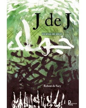 "Journal du Jihad" de Robert de Sacy