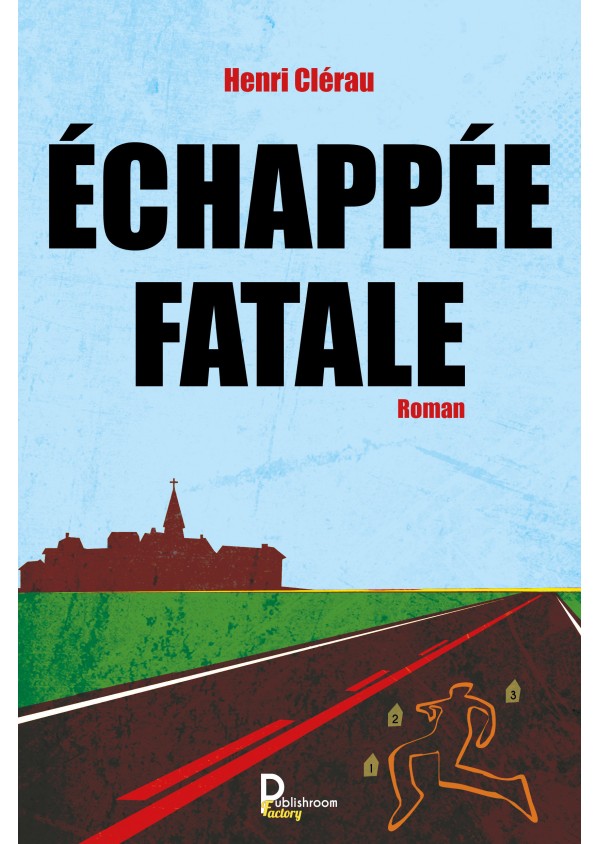 "Echappée Fatale" de Henri Clérau