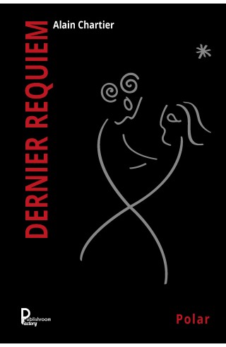 "Dernier requiem" de Alain CHARTIER