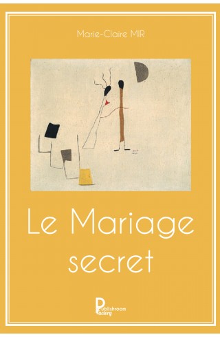 "Le Mariage secret" de Marie-Claire MIR