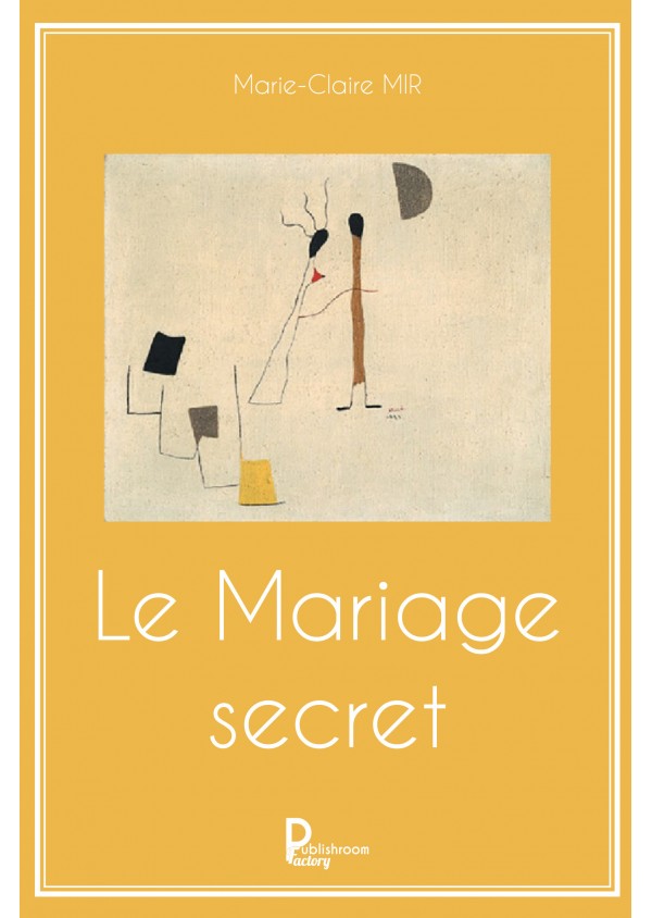 "Le Mariage secret" de Marie-Claire MIR