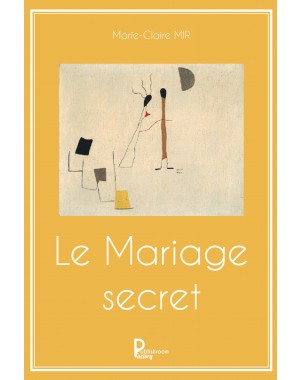 "Le Mariage secret" de Marie-Claire MIR