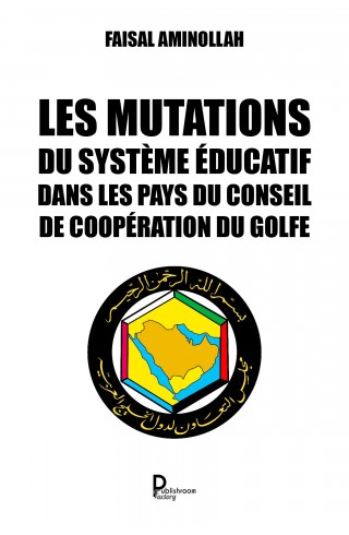 "Les mutations du système éducatif dans les pays du Conseil de coopération du Golfe" de Faisal Aminollah