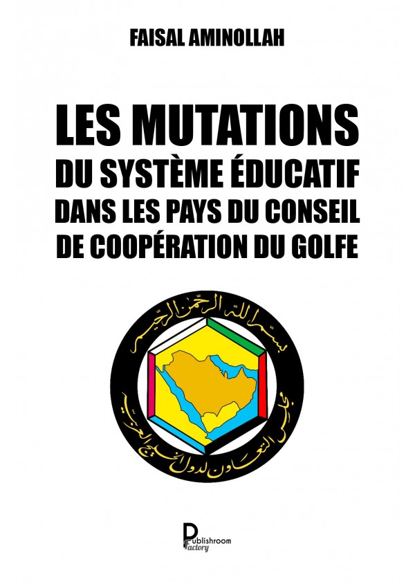 "Les mutations du système éducatif dans les pays du Conseil de coopération du Golfe" de Faisal Aminollah