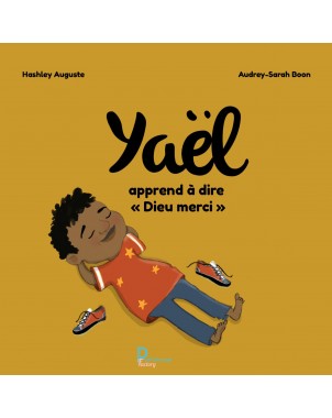 "Yaël apprend a dire "Dieu merci"" de Hashley Auguste