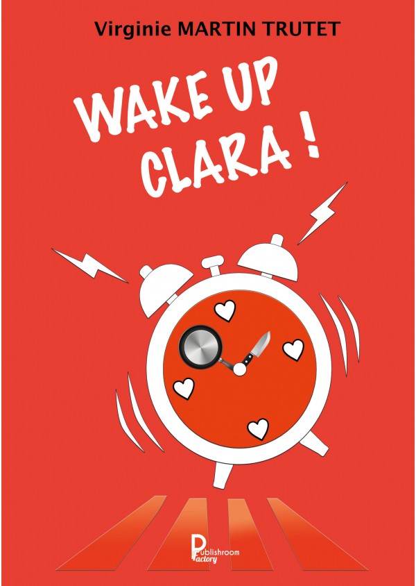 "Wake up Clara" de Virginie Martin Trutet
