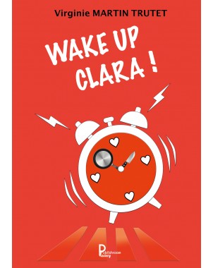 "Wake up Clara" de Virginie Martin Trutet