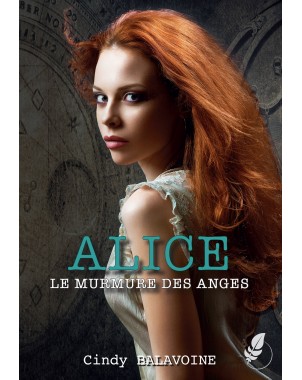 Alice - Le murmure des anges